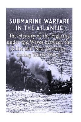 Book cover for Submarine Warfare in the Atlantic