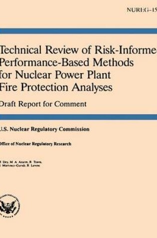 Cover of Technical Review of Risk-Informed Performance-Based Methods for Nuclear Power Plant Fire Protection Analyses