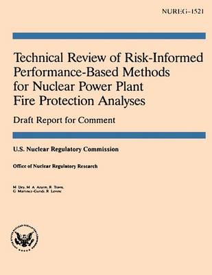 Book cover for Technical Review of Risk-Informed Performance-Based Methods for Nuclear Power Plant Fire Protection Analyses