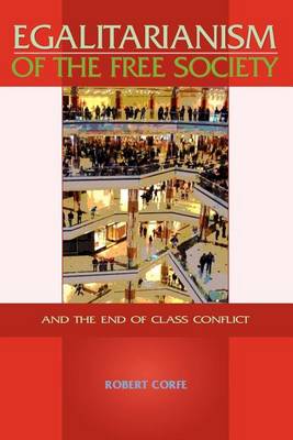 Book cover for Egalitarianism of the Free Society: And the End of Class Conflict