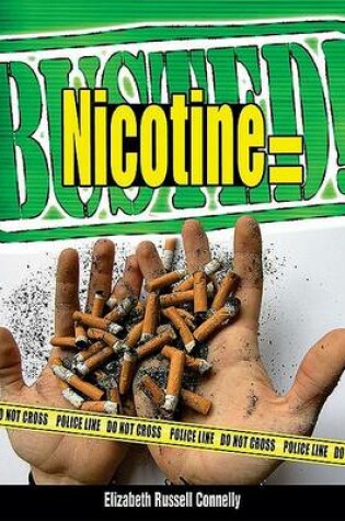 Cover of Nicotine Equals Busted!