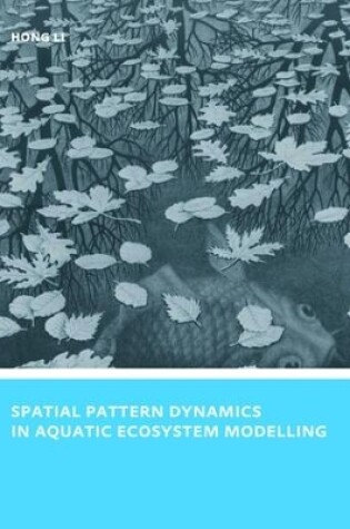 Cover of Spatial Pattern Dynamics in Aquatic Ecosystem Modelling