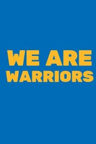 Cover of We Are Warriors