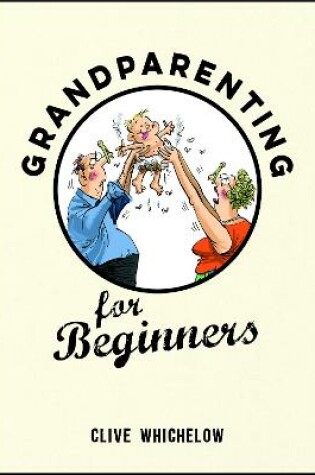 Cover of Grandparenting for Beginners