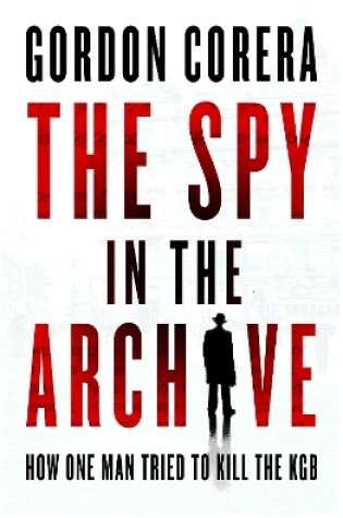 Cover of The Spy in the Archive