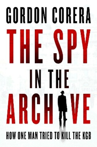 Cover of The Spy in the Archive