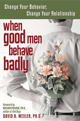 Book cover for When Good Men Behave Badly