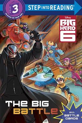 Book cover for The Big Battle (Disney Big Hero 6)