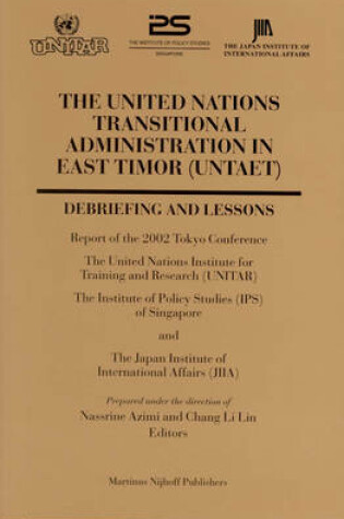 Cover of The United Nations Transitional Administration in East Timor (UNTAET)