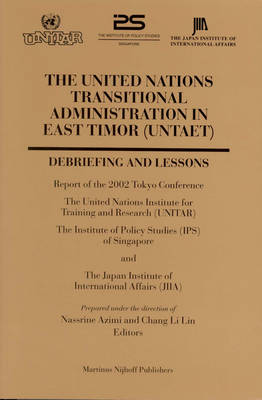 Book cover for The United Nations Transitional Administration in East Timor (UNTAET)