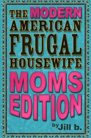 Cover of The Modern American Frugal Housewife Book #3