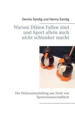 Cover of Warum Diäten Fallen sind und Sport allein auch nicht schlanker macht