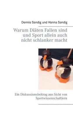 Book cover for Warum Diäten Fallen sind und Sport allein auch nicht schlanker macht