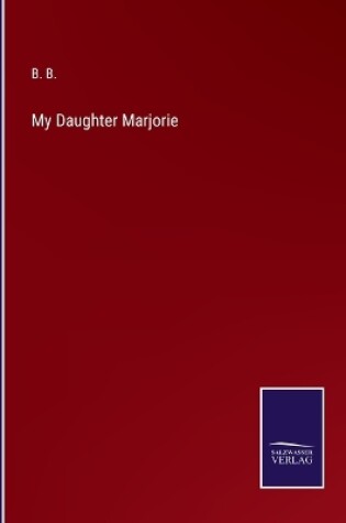 Cover of My Daughter Marjorie