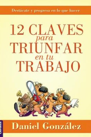 Cover of 12 Claves Para Triunfar En Tu Trabajo