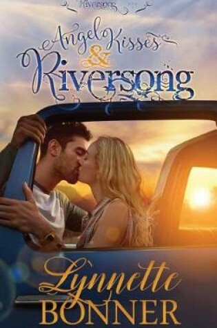 Cover of Angel Kisses and Riversong