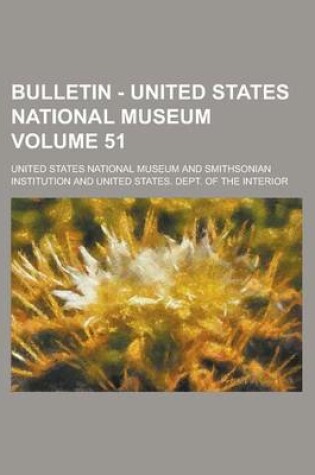 Cover of Bulletin - United States National Museum Volume 51