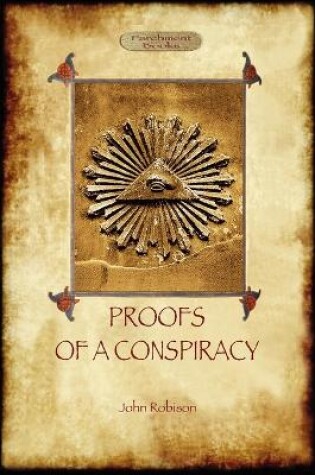 Cover of Proofs of a Conspiracy - Against All the Religions and Governments of Europe