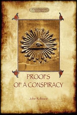 Book cover for Proofs of a Conspiracy - Against All the Religions and Governments of Europe