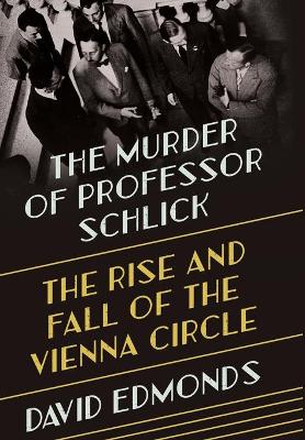 Book cover for The Murder of Professor Schlick