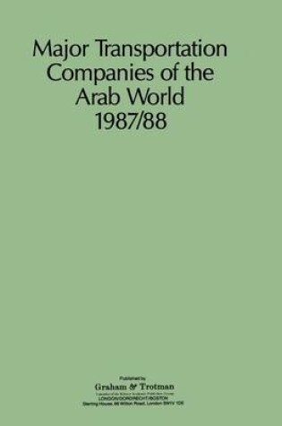 Cover of Major Transportation Companies of the Arab World 1987/88