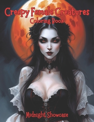 Book cover for Creepy Female Creatures Coloring Book