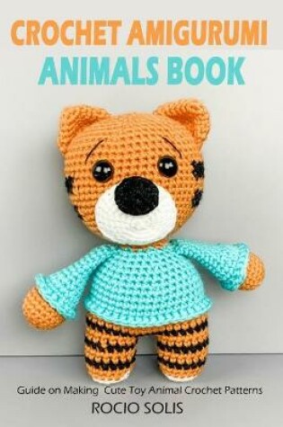 Cover of Crochet Amigurumi Animals Book