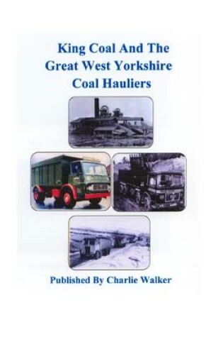 Cover of King Coal and the Great Yorkshire Coal Hauliers