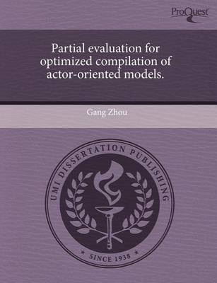 Book cover for Partial Evaluation for Optimized Compilation of Actor-Oriented Models.