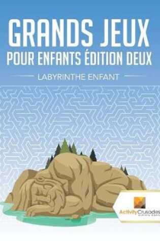 Cover of Grands Jeux Pour Enfants Édition Deux