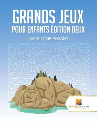 Book cover for Grands Jeux Pour Enfants Édition Deux