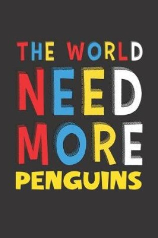 Cover of The World Need More Penguins