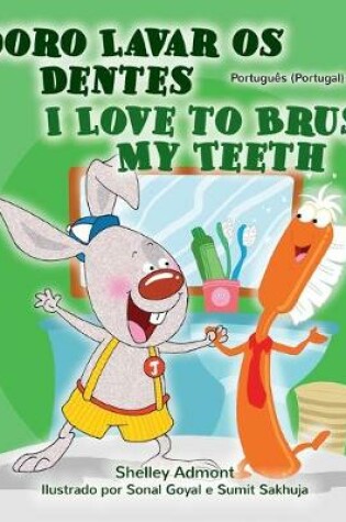 Cover of I Love to Brush My Teeth (Portuguese English Bilingual Book - Portugal)