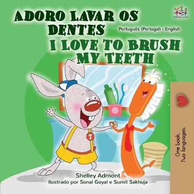 Book cover for I Love to Brush My Teeth (Portuguese English Bilingual Book - Portugal)