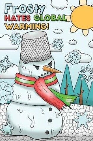 Cover of Frosty Hates Global Warming!