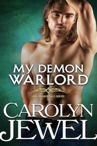 Cover of My Demon Warlord (A My Immortals Novel)