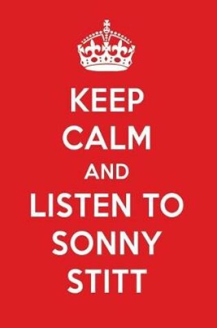 Cover of Keep Calm and Listen to Sonny Stitt