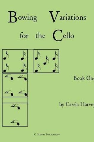 Cover of Bowing Variations for the Cello, Book One