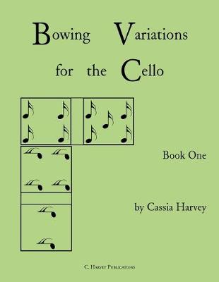 Book cover for Bowing Variations for the Cello, Book One