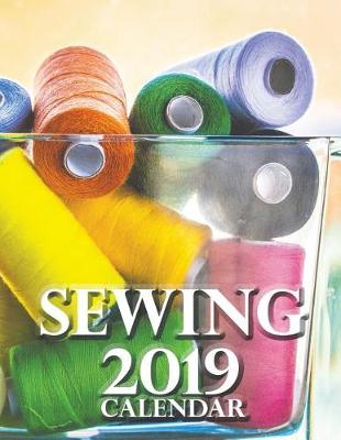 Book cover for Sewing 2019 Calendar