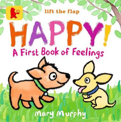 Book cover for Happy!: A First Book of Feelings