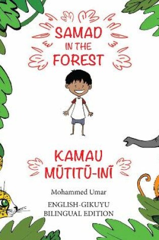 Cover of Samad in the Forest (English-Gikuyu Bilingual Edition)