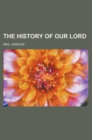 Cover of The History of Our Lord