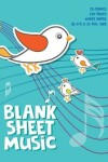 Book cover for Lovely Bird Blank Sheet Music Notebook