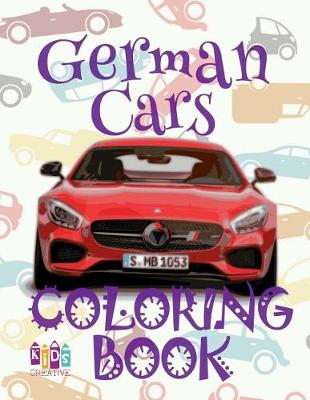 Cover of ✌ German Cars ✎ Cars Coloring Book Boys ✎ Coloring Book 1st Grade ✍ (Coloring Book Bambini) 2018 Cars