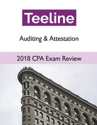 Book cover for Teeline CPA Exam Review 2018-Auditing and Attestation