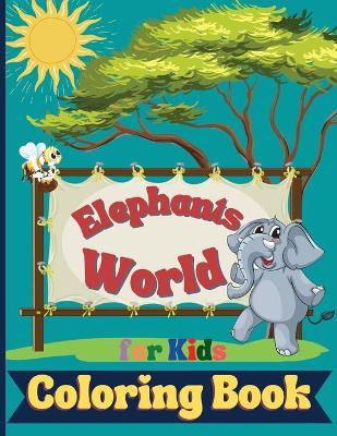 Book cover for Elephants World Coloring Book for kids