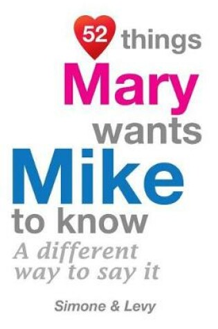 Cover of 52 Things Mary Wants Mike To Know