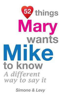 Book cover for 52 Things Mary Wants Mike To Know
