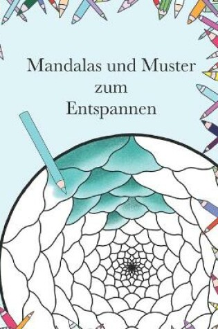 Cover of Mandalas und Muster zum Entspannen
